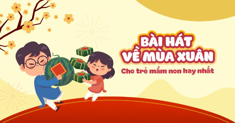 Bài hát Tết mùa xuân quan trọng