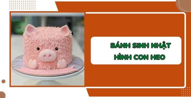 Biến tấu bánh sinh nhật hình con heo