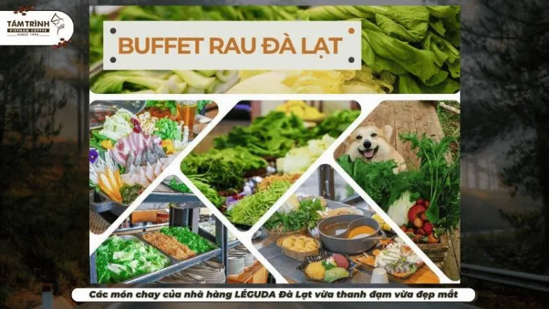 Buffet rau chay tại LÉGUDA