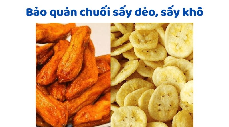 Cách bảo quản chuối sấy dẻo