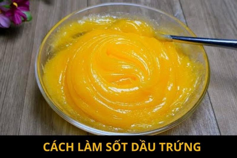 Nguyên liệu làm sốt dầu trứng