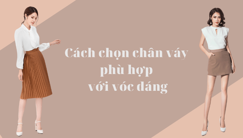 Chọn Chân Váy Ngắn Phù Hợp Vóc Dáng