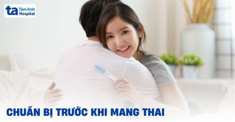 Chuẩn bị tốt nhất cho việc mang thai