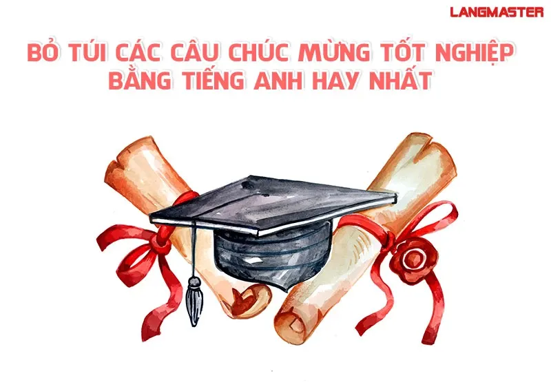 Lời chúc mừng tốt nghiệp đơn giản bằng tiếng Anh