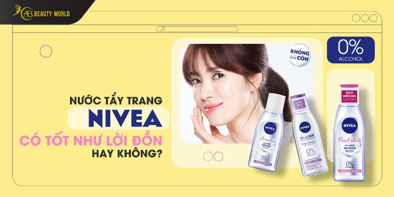 Chuyên gia review nước tẩy trang Nivea