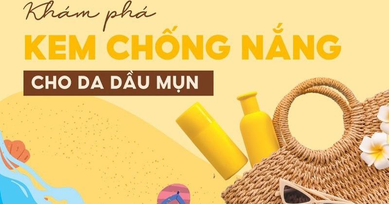 Kem chống nắng cho da dầu mụn