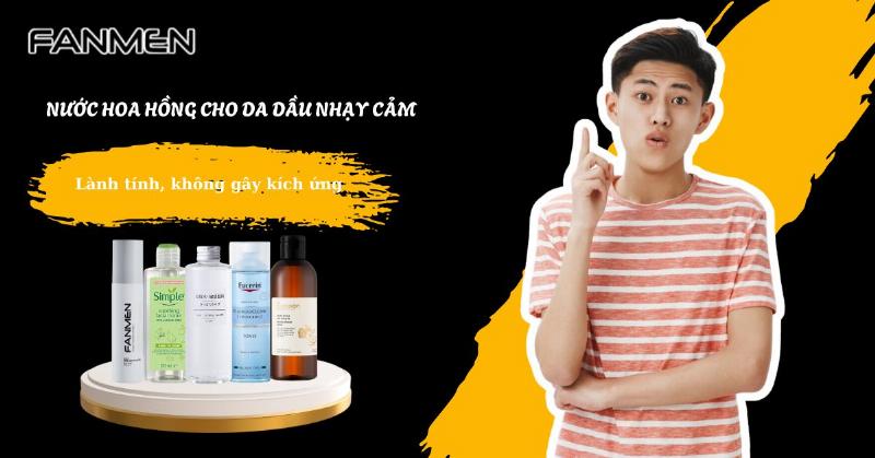 Lựa chọn an toàn, lành tính cho da nhạy cảm