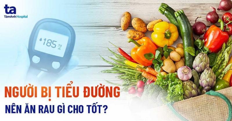 Lựa chọn rau củ cho người bệnh