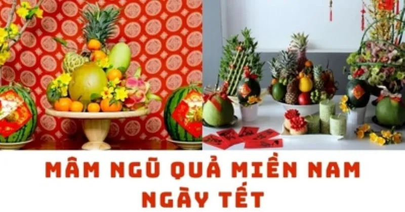 Mâm ngũ quả miền Nam đặc trưng