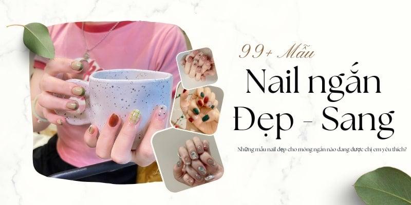 Mẫu Nail Móng Ngắn Phù Hợp Với Màu Da