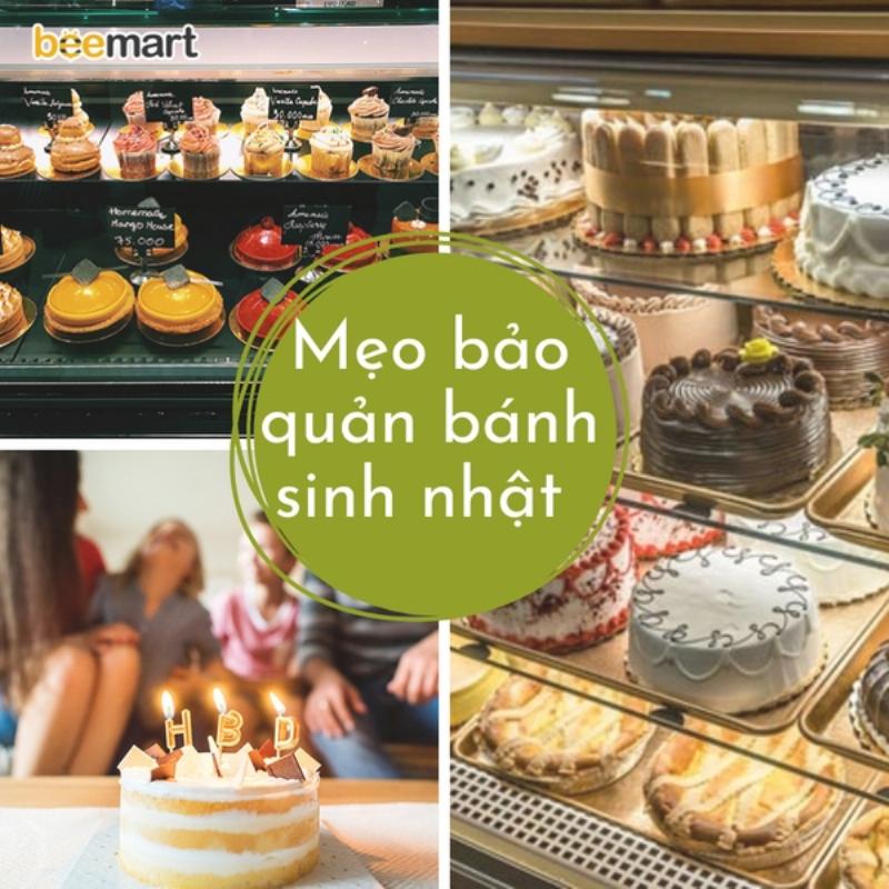 Mẹo bảo quản bánh sinh nhật