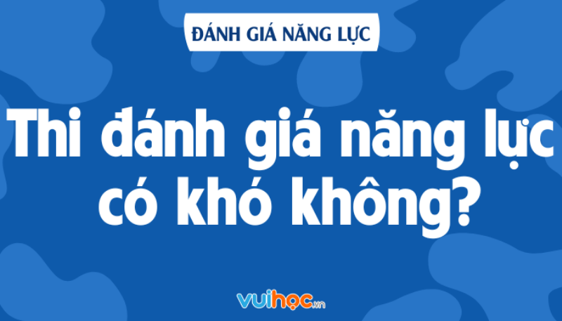 Ôn Tập Hiệu Quả Cho Kỳ Thi Đánh Giá Năng Lực