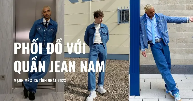 Phối đồ nam giới trẻ với quần jeans