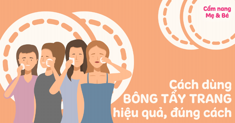 Sử dụng bông tẩy trang đúng cách