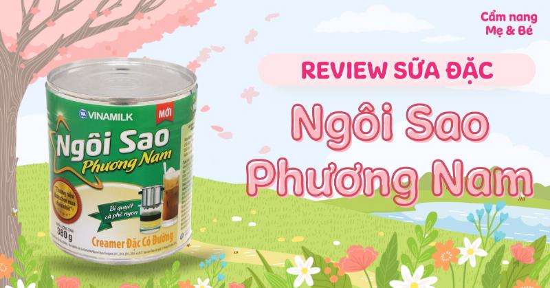 Tại sao nên chọn hộp sữa Ngôi Sao Phương Nam