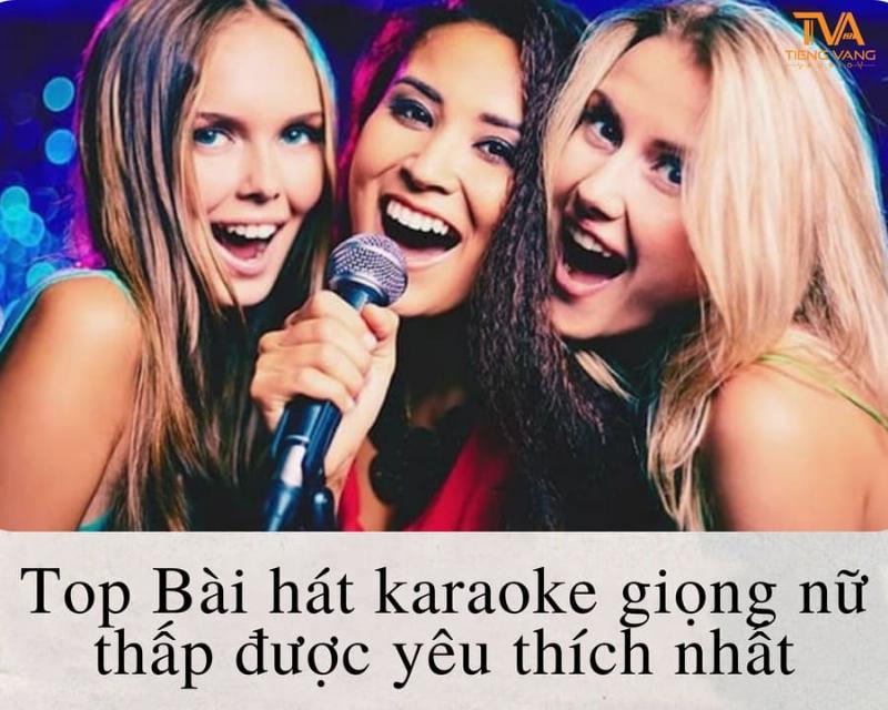 Top 10 Bài Hát Karaoke Dễ Hát Cho Nữ