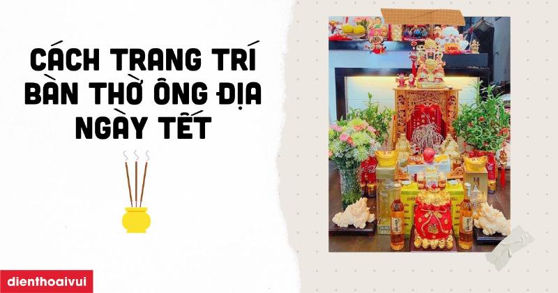 Khi nào nên trang trí bàn thờ ông địa cho ngày tết