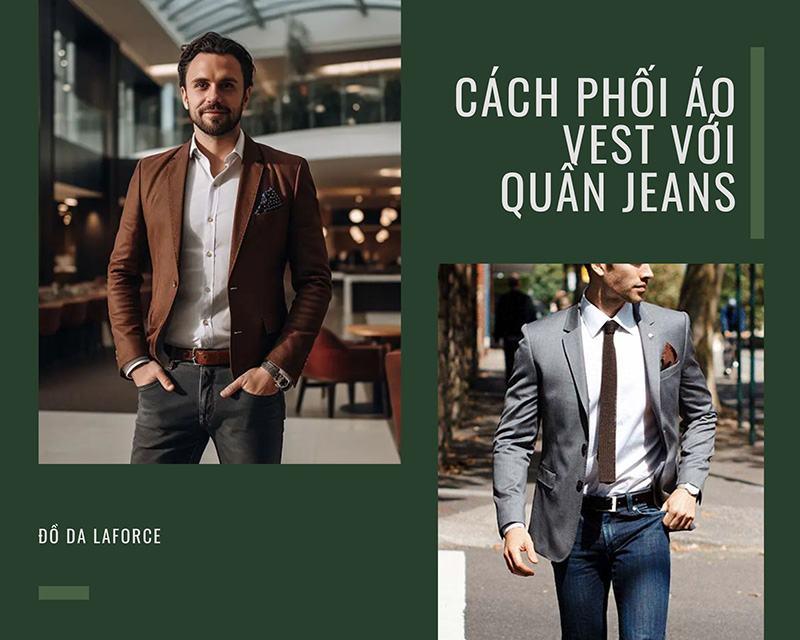 Vest và quần jeans cá tính