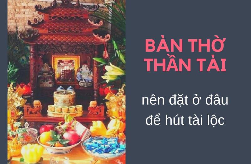 Vị trí đặt bàn thờ Thần Tài cho chung cư