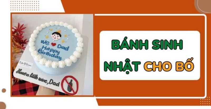 Bánh sinh nhật kem tươi tặng bố