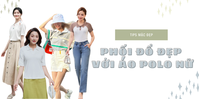 Phối đồ áo polo nữ đi làm